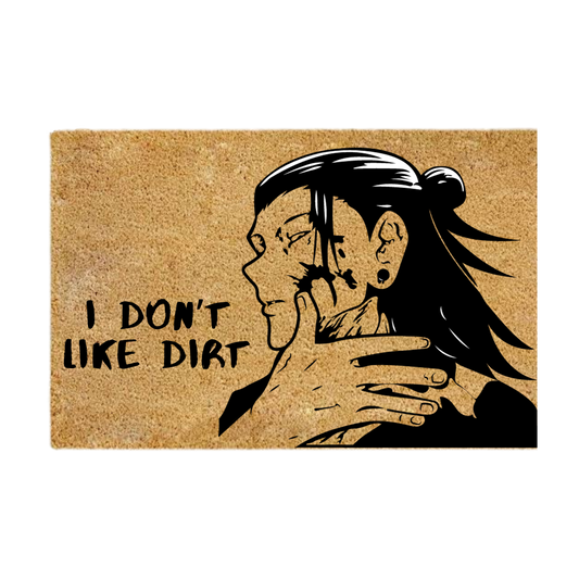 I Don't Like Dirt...